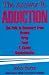 The Answer to Addiction: The Path to Recovery from Alcohol, Drug, Food, and Sexual Dependencies