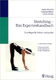Stretching, Das Expertenhandbuch - Karin Albrecht, Stephan Meyer, Lukas Zahner