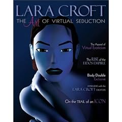 Lara Croft: The Art of Virtual Seduction