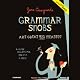 Grammar Snobs Are Great Big Meanies: A Guide to Language for Fun and Spite