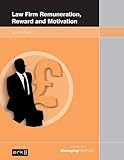 Law firm remuneration, reward and motivation