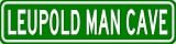 LEUPOLD MAN CAVE Sign - Personalized Last Name Sign - Aluminum - 6 x 24 Inches
