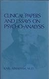Clinical papers and essays on psycho-analysis