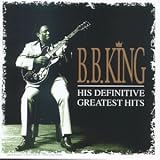 Revue BB King  / His Definitive Great - Collection Best Of (2 CD)