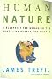 Human Nature: A Blueprint for Managing the Earth--by People, for People Human Nature: A Blueprint for Managing the Earth--by People, for People