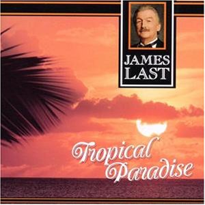 James Last - Tropical Paradise - Zortam Music