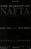 The Making of Nafta: How the Deal Was Done