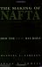 The Making of Nafta: How the Deal Was Done