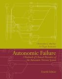 Autonomic Failure: A Textbook of Clinical Disorders of the Autonomic Nervous System (Oxford medical publications)