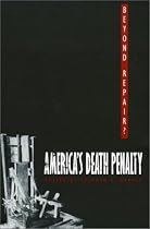 Beyond Repair?: America’s Death Penalty (Constitutional Conflicts)