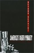 Beyond Repair?: Americas Death Penalty (Constitutional Conflicts)