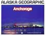 Anchorage (Alaska Geographic,)