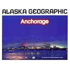 Click here to buy Anchorage (Alaska Geographic,) by Alaska Geographic Society and Penny Rennick.