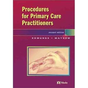 Click here to buy Procedures for the Primary Care Practitioner by Marilyn Winterton Edmunds PhD ANP/GNP, Maren Stewart Mayhew MS ANP/GNP, and Marilyn W. Edmunds.