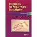 Procedures for the Primary Care Practitioner