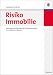 Risiko Immobilie: Methoden und Techniken der Risikomessung bei Immobilieninvestitionen: Risikoanalyse und Risikomanagement - Erfassung und Analyse von Investitionsrisiken