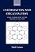 Information and Organization: A New Perspective on the Theory of the Firm