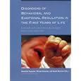 Disorders of Behavioral and Emotional Regulation in the First... by Mechthild Papousek, Michael Schieche, Harald Wurmser, and Kenneth Kronenberg