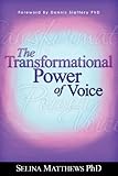 The Transformational Power of Voice