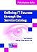 Defining IT Success through the Service Catalog