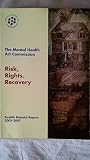 Risk, rights, recovery. 12th biennial report, 2005-2007 : laid before Parliament by the Secretary of State for Health pursuant to Section 121 (10) of the Mental Health Act 1983