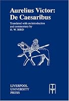 Aurelius Victor: De Caesaribus (Liverpool University Press - Translated Texts for Historians)