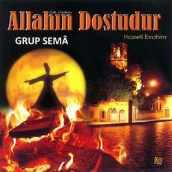 Original album cover of Allah'in Dostudur Hazreti Ibrahim by Grup Sema