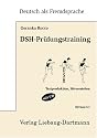 DSH-Prüfungstraining. Niveau C1: Textproduktion, Hörverstehen