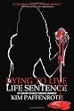 Dying to Live: Life Sentence
