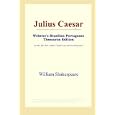 Julius Caesar (Webster's Brazilian Portuguese Thesaurus Edition) by  William Shakespeare