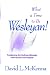 Book What a Time to Be a Wesleyan!
