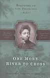One More River to Cross (Standing on the Promises, Book 1)