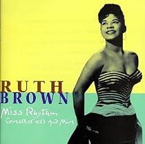 Ruth Brown - Miss Rhythm (Greatest Hits and More)