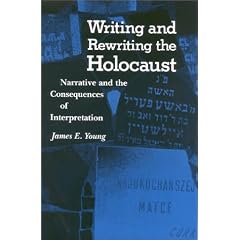 Writing and Rewriting the Holocaust: Narrative and the Consequences of Interpretation (A Midland Book)