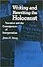 Writing and Rewriting the Holocaust: Narrative and the Consequences of Interpretation (Jewish Literature & Culture)
