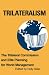 Book Trilateralism: The Trilateral Commission and Elite Planning for World Management