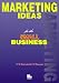 Marketing Ideas for the Small Business