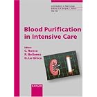Blood Purification in Intensive Care: 2nd International Course on Critical Care... by  Italy International Course on Critical Care Nephrology 2001 Vicenza, C. Ronco, R. Bellomo, and G. LA Greca