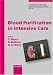 Blood Purification in Intensive Care: 2nd International Course on Critical Care Nephrology, Vicenza, May 2001: Proceedings (Contributions to Nephrology)
