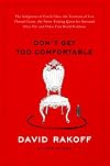 Don't Get Too Comfortable