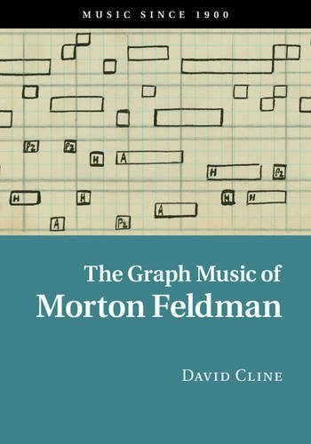 The Graph Music of Morton Feldman (Music since 1900)