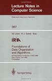 Foundations of Data Organization and Algorithms: 3rd International Conference, FODO 1989, Paris, France, June 21-23, 1989. Proceedings (Lecture Notes in Computer Science)