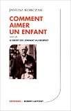 Revue Robert Laffont  / Comment aimer un enfant, suivi de 