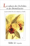La culture des Orchid�es et des Brom�liac�es : Le gouvernement des serres temp�r�es et chaudes