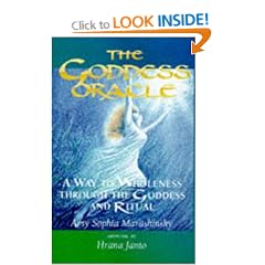 The Goddess Oracle: A Way to Wholeness Through the Goddess and Ritual