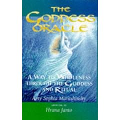 The Goddess Oracle: A Way to Wholeness Through the Goddess and Ritual