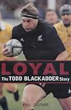 Review Hachette Livre NZ Limited  / Loyal: The Todd Blackadder Story