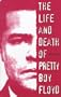 The Life & Death of Pretty Boy Floyd