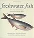 Freshwater Fish: The...