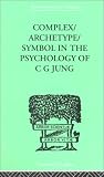 Complex/Archetype/Symbol in the Psychology of C
G
Jung (International Library of Psychology),
Jolande Jacobi